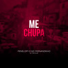 Me Chupa (Explicit) - PENÉLOPY&MC Fernandinho&Dj Tonclay