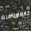 El Lapiz M.M.N.2 (Explicit) - Mr Manyao