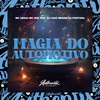 Magia do Automotivo (Explicit) - DJ Caio Renam&Mc Gedai&MC Vuk Vuk&DJ Postura