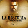 La Historia (Versión Mariachi) - EL MIMOSO Luis Antonio López