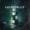 Glowing Up (Explicit) - Derazo&Choji&The Futureheads&Lil Yawh