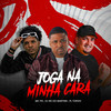 Joga Na Minha Cara - DJ RD DO MARTINS&PL TORVIC&Mc PG