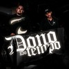 Dono do Tempo - Mc King&Krânio&DJ Faveliano