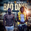 Bad Days (Explicit) - Zack Slime Fr&itchy corleone