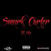 Smurk Carter (IZ Mix|Explicit) - IZ Chozen Few