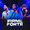Firme e Forte - Mello DJ&Léo Augusto e Eduardo