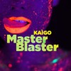 Master Blaster - Kaigo