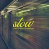 Slow (Remix) - Tian Moon&alm0ss&XTEQUILAX&ADiss