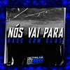 Nós Vai para Base Com Elas (Explicit) - MC Mn&MC Iraque ZL&Dj Caaio Doog