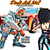 DON'T ASK ME? (Explicit) - A1 Yolaman