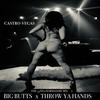 BIG BUTTS x THROW YA HANDS (45TH & NORMANDIE MIX|Explicit) - Castro Vegas