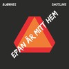 EPAN ÄR MITT HEM - ShotLine&BJØRNES