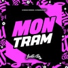 Mon Tram (Explicit) - DJ MOZZA ORIGINAL&DJ Pedrinho DZ7&Mc Prr Felipinho