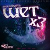 Wet x3 - Zeek&Shatta