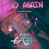 Go Again (feat. ELYSA) (Acoustic) - King CAAN&ELYSA