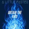 A Little Faster (feat. Obtain The Fate) (Explicit) - Shayden Adams&Obtain The Fate