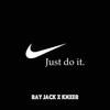 Just Do It! - Ray Jack&KNXER