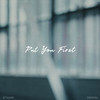 Put You First - Etham&GEMINI