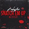 Snatch Em Up (Explicit) - 3rdBabyAce