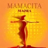 Mamacita - maora