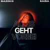 Alles Geht Vorbei - BazZko&Saisa