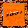 Vem pra Ca Se Divertir (Explicit) - DJ Gedai&Mc Magrinho&MC LCKaiique