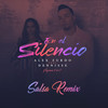 En El Silencio (Salsa Remix) - Alex Zurdo&Dennisse