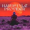 Stay with Me - Hardstyle Provider