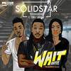 Wait Refix - Solidstar&Tiwa Savage&Patoranking