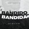 Bandido x Bandida (feat. Deell Mx) (Explicit) - Lex Bm&Deell Mx