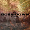 Goes Down (Explicit) - ARC&MJ Ultra