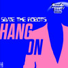 Hang On - Save the Robots