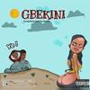 Gbekini (Explicit) - drealpsticks&Davythestar