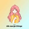 Aik naa ga Chinge - Music Niru