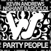 Party People - Kevin Andrews&Nishant Bardoloi