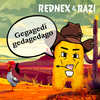 Gegagedigedagedago (with Razi) [Cotton Eye Joe Viral Version] - Rednex&Razi