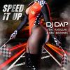 Speed It Up (feat. Kadillak & Eric Biddines) (Explicit) - DJ Dap&Kadillak&Eric Biddines