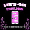 He's 40! (feat. S4BRINA) (Explicit) - Ryyd3r&S4brina