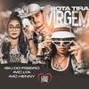 Virgem, Bota Tira (Explicit) - Biu do Piseiro&MC Henny&MC Lya