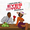 Eyes on you - Endless og&Akeem876