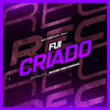 Fui Criado - MC Menor da L&Dj Muka