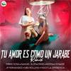 Tu Amor Es Como Un Jarabe (Remix) - Pirris Sosa&Samuel SLZR&Gordo del Funk&Yeezy la Diferencia&D.NADIE&Criselasossa&JPFernandez&Mbs Rolling