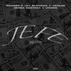 JEFE (feat. Jovaan & Vicens) (Remix|Explicit) - Remers&Jey Blessing&Derek Santana&Jovaan&Vicens