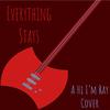 everything stays - Hi I'm Ray