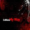 My Way - EvilNoise