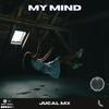 My Mind - JUCAL Mx