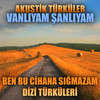 Akustik Türküler: Vanlıyam Şanlıyam (Ben Bu Cihana Sığmazam Dizi Türküleri) - Enes Yolcu&Anònim