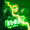 Tropa do Infinito (Explicit) - Anderson Neiff