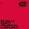 Mi Bb <3 (Explicit) - Santi Valencia&Lleflight