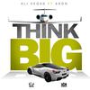 Think Big - Akon&Ali Vegas